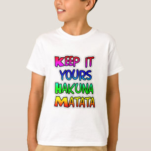 Behålla Det är din Hakuna Matata Art-utskrift Tee Shirt