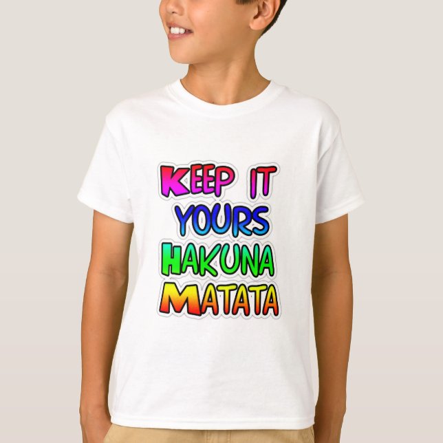 Behålla Det är din Hakuna Matata Art-utskrift Tee Shirt (Framsida)