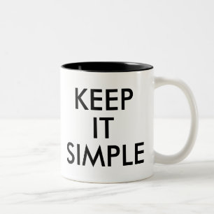 Behålla det enkelt Funny Humor Joke Slogan Mugg