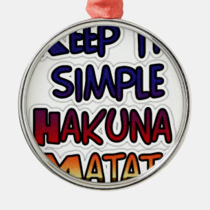 Behålla Det enkla utskriften av Hakuna Matata Art Julgransprydnad Metall