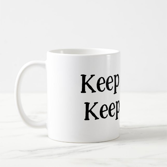 Behålla det tar lång tid, Behålla det riktigt Kaffemugg (Vänster)