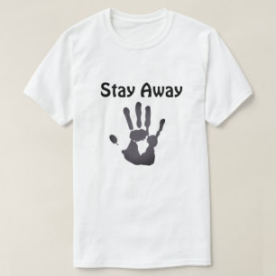 Behålla din Avstånd och håll dig borta T Shirt