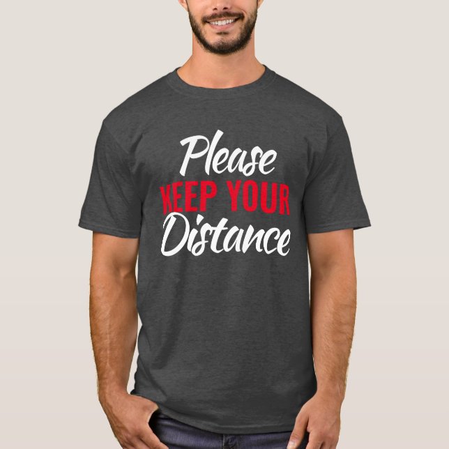 Behålla din avstånd slogan-garanti t shirt (Framsida)