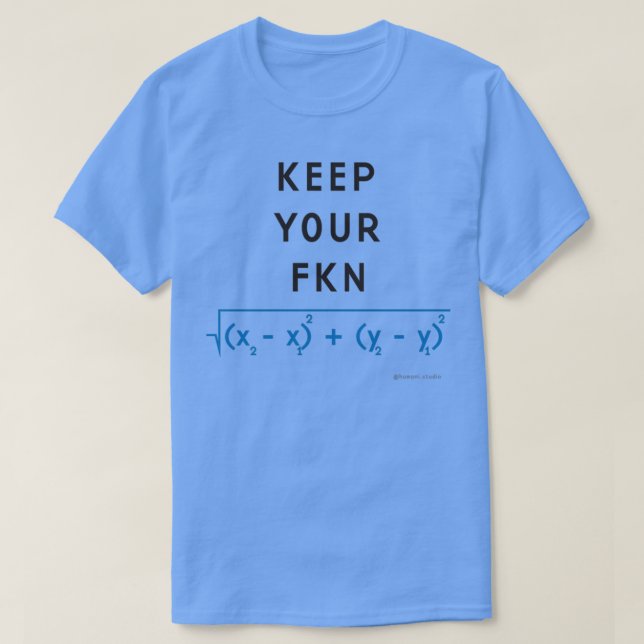 Behålla din FKN-Avstånd T Shirt (Design framsida)