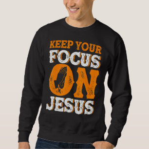 Behålla din fokusering på Jesus bibelstudie Christ Lång Ärmad Tröja