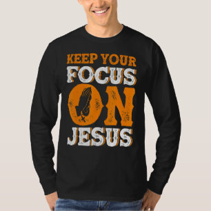 Behålla din fokusering på Jesus bibelstudie Christ T Shirt