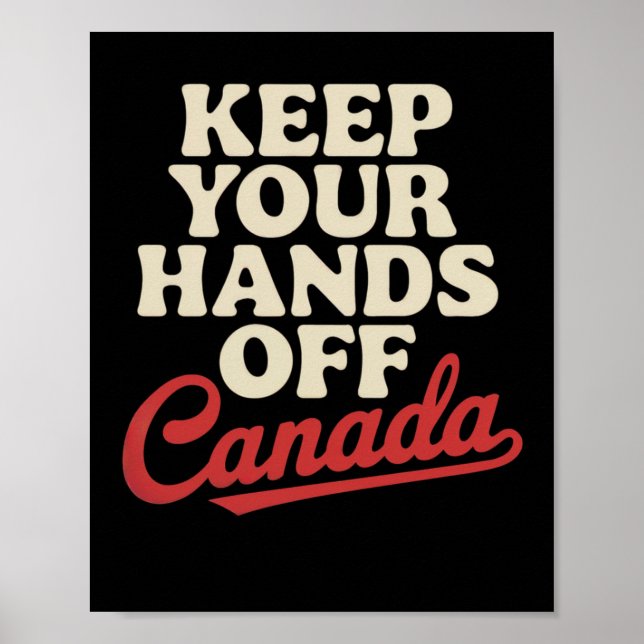 Behålla Din Händer utanför Canada Proud Anti Trum Poster (Framsidan)
