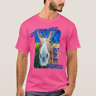 Behålla din näsa ur min verksamhet t shirt