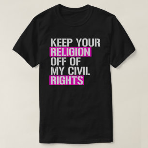 Behålla din religion utanför mina civila höger t shirt