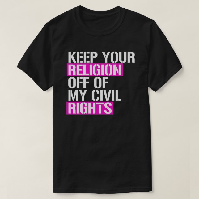 Behålla din religion utanför mina civila höger t shirt (Design framsida)