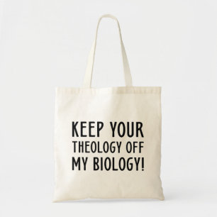 Behålla din teologi av min biologi tygkasse
