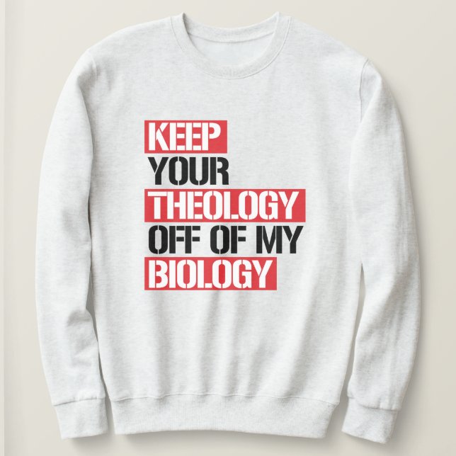 Behålla din teologi utanför min biologi t shirt (Design framsida)