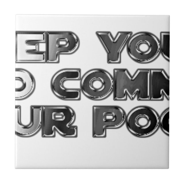 Behålla dina dumma kommentarer kakelplatta (Framsidan)