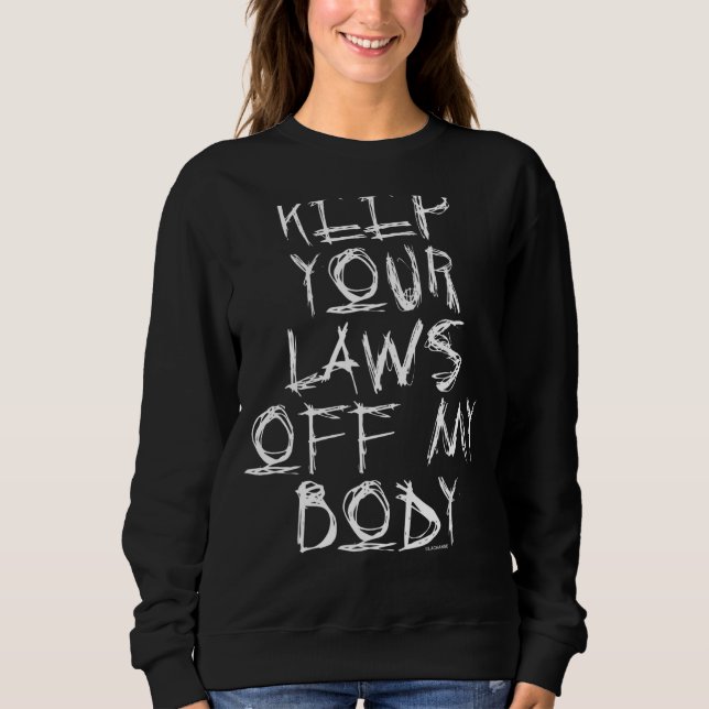 Behålla dina lagar av min kropp 6 t shirt (Framsida)