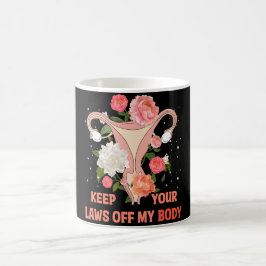 Behålla dina lagar ur min kropp kaffemugg