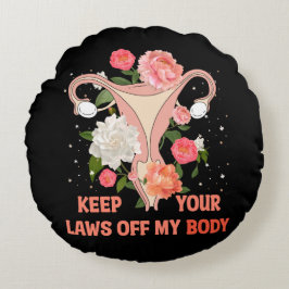 Behålla dina lagar ur min kropp rund kudde