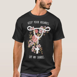 Behålla dina rosor från min äggstock Pro-val för k T Shirt