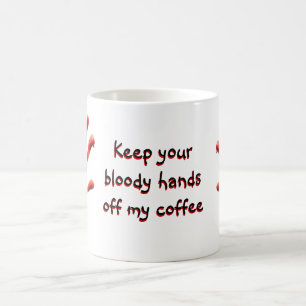 Behålla ditt blodiga Händer av kaffe Mugg