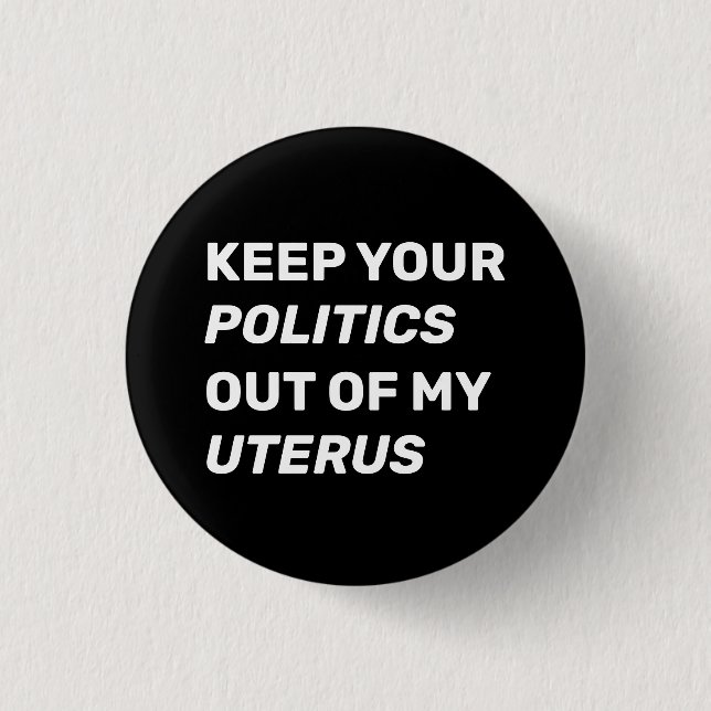 Behålla ditt politik ur min livmodermoderna knapp (Framsida)