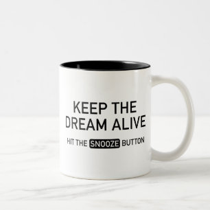 Behålla Dream Alive. Slå Snooze-knappen. Två-Tonad Mugg