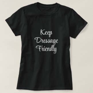 "Behålla Dressage Friendly" Graphic Equestrian Tee