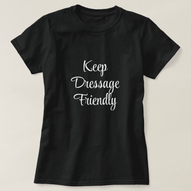"Behålla Dressage Friendly" Graphic Equestrian Tee (Design framsida)