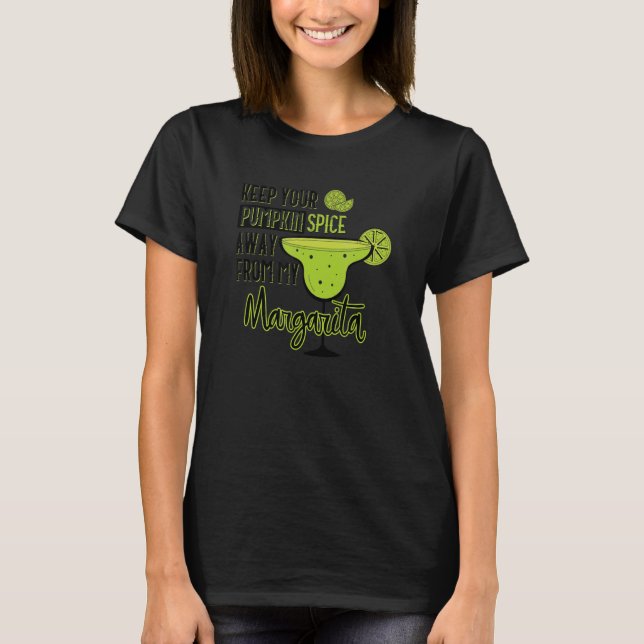 Behålla du knullar spice från min Margarita Anti T Shirt (Framsida)
