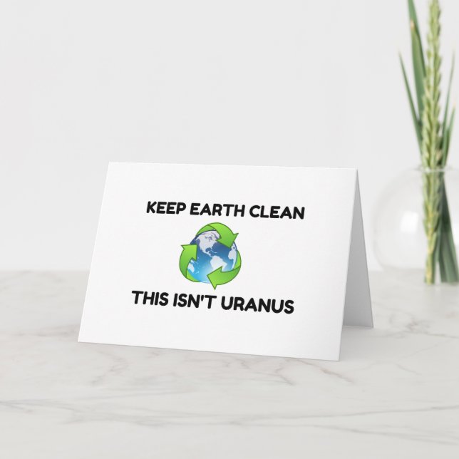Behålla Earth Clean Not Uranus Helgkort (Framsida)