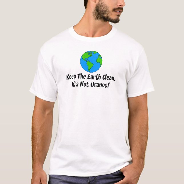 Behålla Earth Clean Not Uranus Tröja (Framsida)