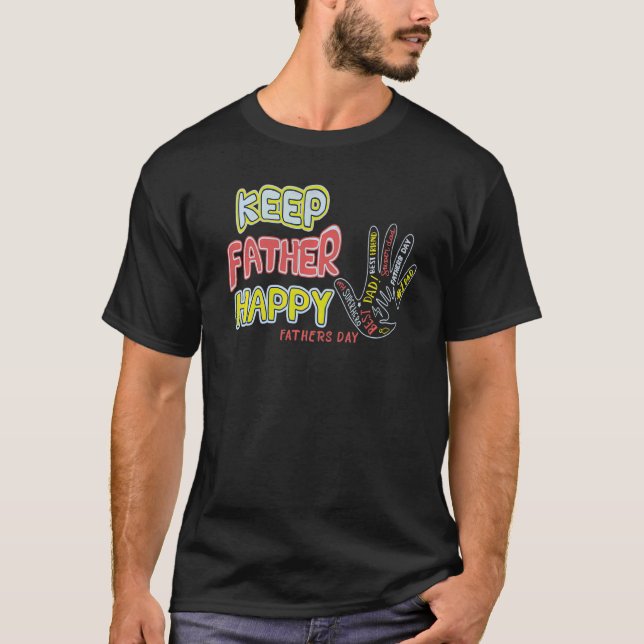 Behålla Far Lycklig T Shirt (Framsida)