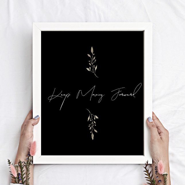 Behålla Flytta Forward inspirationsoffert Poster (Skapare uppladdad)