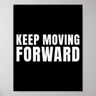 Behålla Flytta Forward Motivation Poster