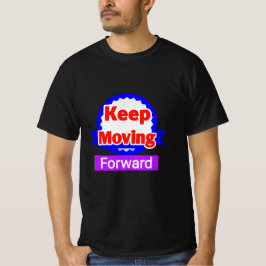 Behålla Flytta Forward Motivation T Shirt