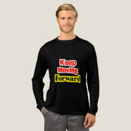 Behålla Flytta Forward Motivation T Shirt