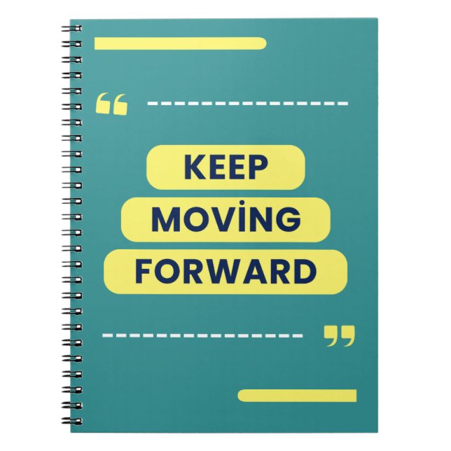 Behålla Flytta Forward Motivtive Quote Anteckningsbok (Framsidan)
