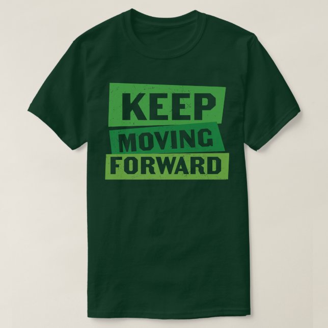 Behålla Flytta Forward Social Anxiety Bipolar Ment T Shirt (Design framsida)