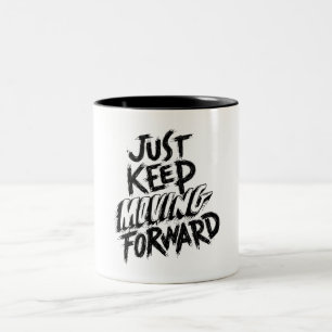 Behålla flytta Motivation Lettering av citat Mugg