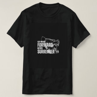 Behålla Flytta Vidarebefordra aldrig överlämnande T Shirt