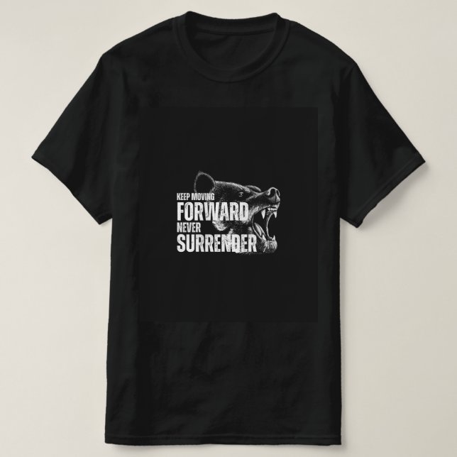 Behålla Flytta Vidarebefordra aldrig överlämnande T Shirt (Design framsida)