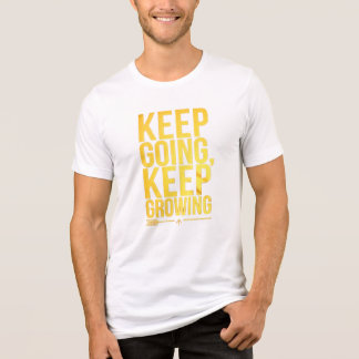 Behålla Going, Behålla Growing - Motivational Guld T Shirt