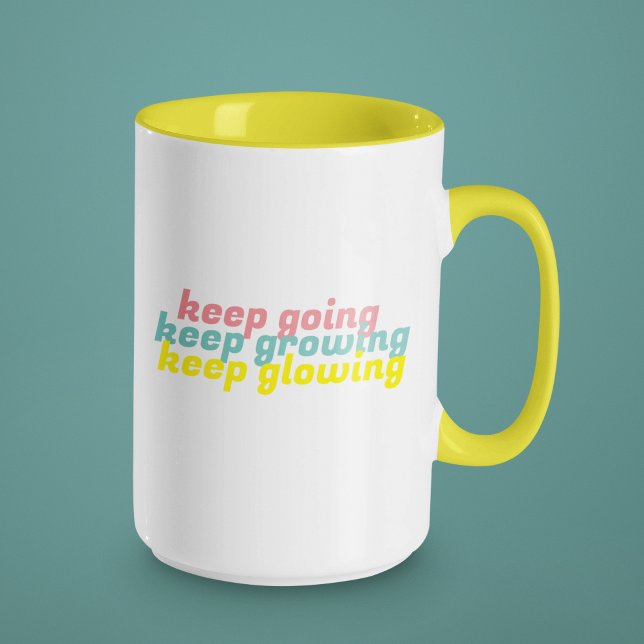 Behålla Going Behålla Växande Behålla Växande Mugg (Empower & encourage yourself or someone else with this, "Keep going keep growing keep glowing" mug! )