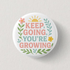 Behålla Going, du växer Knapp