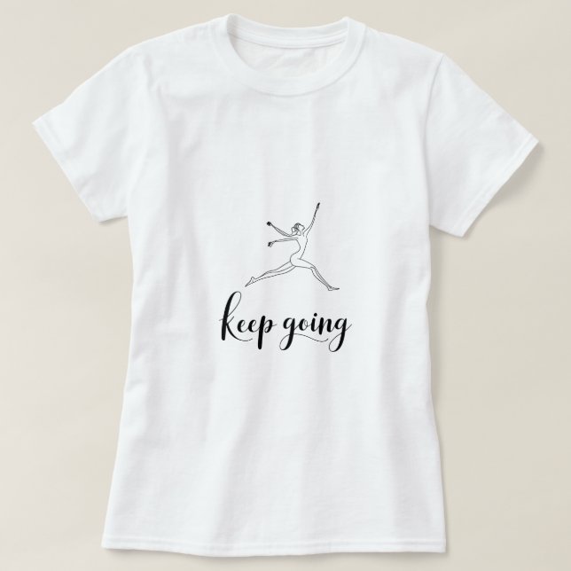 Behålla Going - Motivering Women's T-Shirt for Per (Design framsida)