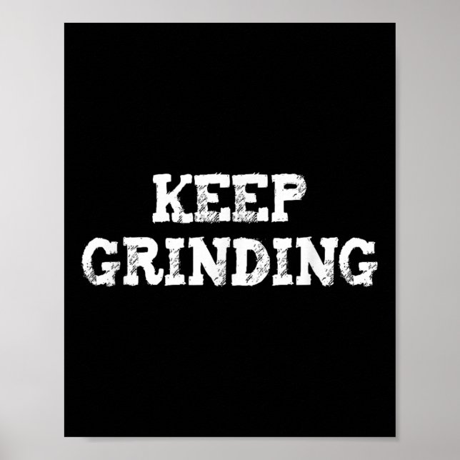 Behålla Grinding Entrepreneur Motivational Inspira Poster (Framsidan)