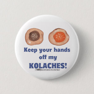 Behålla händer från min KOLACHES! Knapp