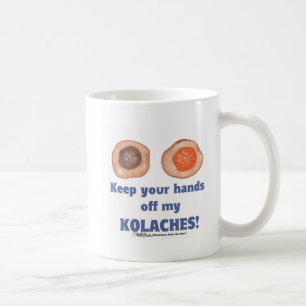 Behålla händer från min KOLACHES! mugg! Kaffemugg