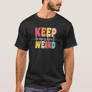 Behålla Homeschool Konstig Homeschool Mamma Groovy T Shirt