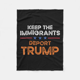 Behålla Invandrare Deport Trump Anti Racism Pro I Fleecefilt