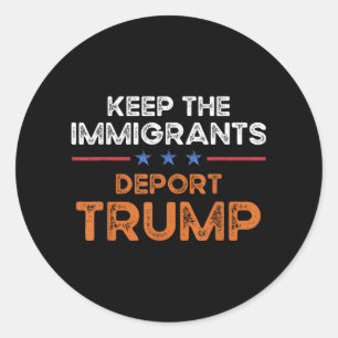 Behålla Invandrare Deport Trump Anti Racism Pro I Runt Klistermärke