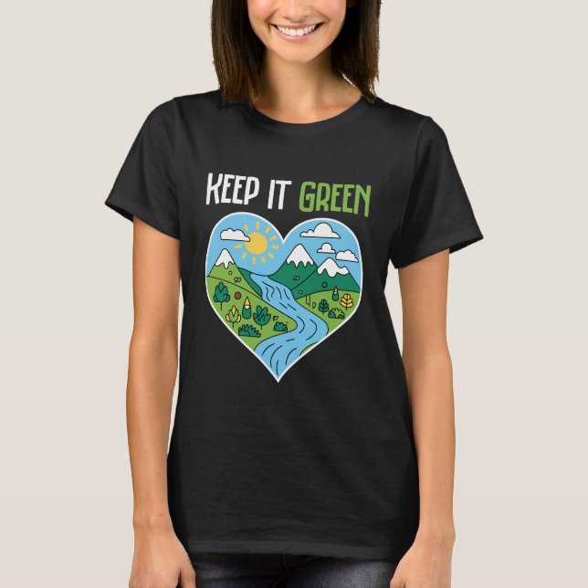 Behålla IT Grönt Earth Day T Shirt (Framsida)
